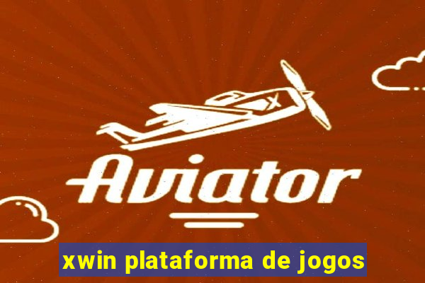 xwin plataforma de jogos